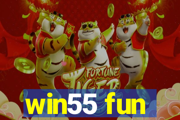 win55 fun